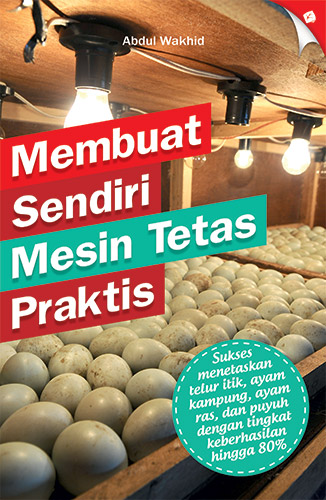 Membuat Sendiri Mesin Tetas Sendiri