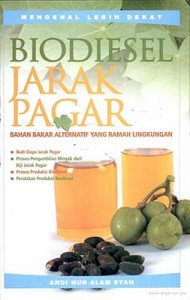 Biodiesel Jarak Pagar; Bahan Bakar Alternatf Yang Ramah Lingkungan ...