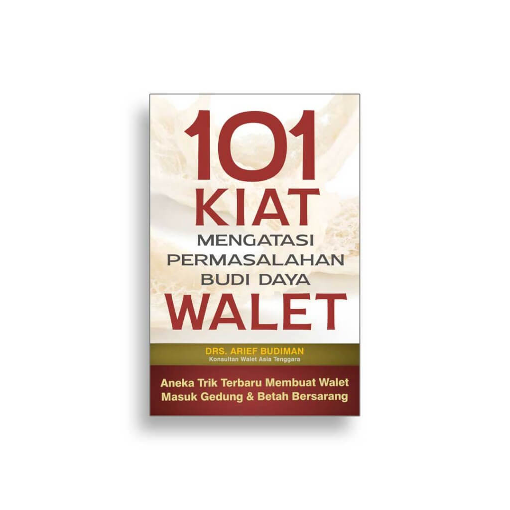 101 Kiat Mengatasi Permasalah Walet